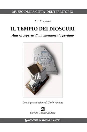 Il tempio dei Dioscuri. Alla riscoperta di un monumento perduto Reso Gratuito