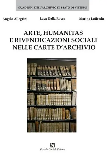 Arte, humanitas e rivendicazioni sociali nelle carte d‘archivio Compra Adesso
