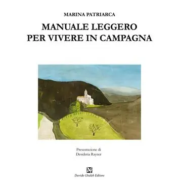 Manuale leggero per vivere in campagna Soddisfatti O Rimborsati