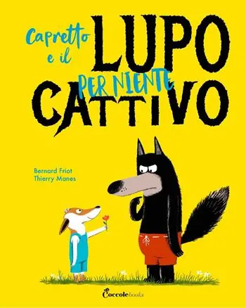 Capretto e il lupo per niente cattivo. Ediz. a colori Subito Disponibile