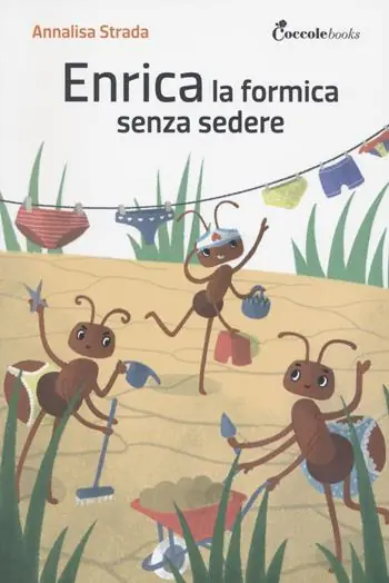 Affare Enrica la formica senza sedere! Ediz. illustrata