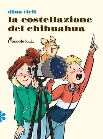 La costellazione del chihuahua. Ediz. illustrata Prezzo Basso