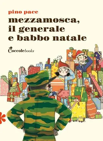 Prezzo Conveniente Mezzamosca, il generale e Babbo Natale. Ediz. illustrata