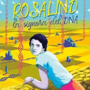 Rosalind la signora del DNA Bestseller