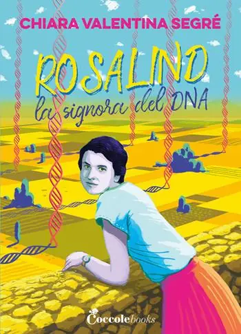 Rosalind la signora del DNA Bestseller