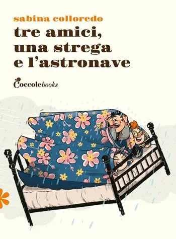 Tre amici una strega e l‘astronave. Ediz. illustrata Economico