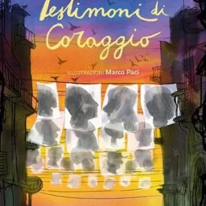 Occasione Testimoni di coraggio. Ediz. illustrata