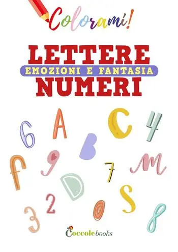 Vendita Finale Colorami. Lettere numeri emozioni e fantasia. Ediz. a colori