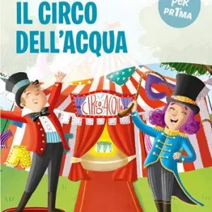 Occasione Il circo dell‘acqua. Ediz. a colori