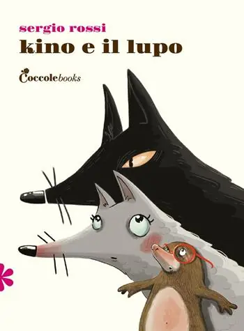Kino e il lupo. Ediz. illustrata Ultimissimo Modello