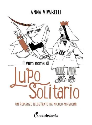 Subito Disponibile Il vero nome di lupo solitario. Ediz. a colori