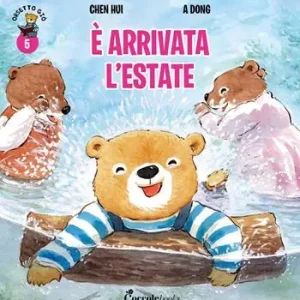Spedito Oggi È arrivata l‘estate. Orsetto Giò. Ediz. a colori. Vol. 5