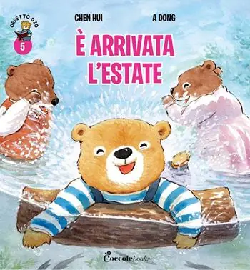 Spedito Oggi È arrivata l‘estate. Orsetto Giò. Ediz. a colori. Vol. 5