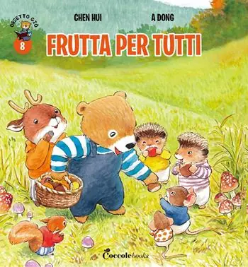 Quantità Limitata Frutta per tutti! Orsetto Giò. Ediz. a colori. Vol. 8