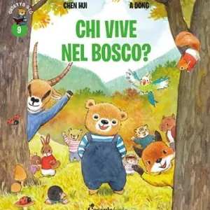 Chi vive nel bosco? Orsetto Giò. Ediz. a colori. Vol. 9 Di Tendenza
