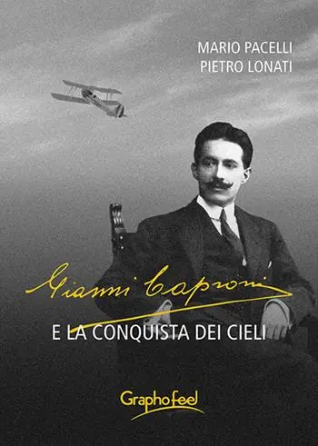 Gianni Caproni e la conquista dei cieli Offerta Speciale