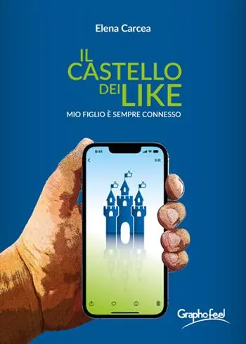 Offerta Speciale Il castello dei like. Mio figlio è sempre connesso