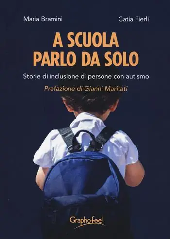 A scuola parlo da solo. Storie di inclusione di persone con autismo Nuovo Arrivo