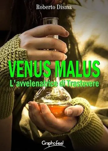 Occasione Venus malus. L‘avvelenatrice di Trastevere
