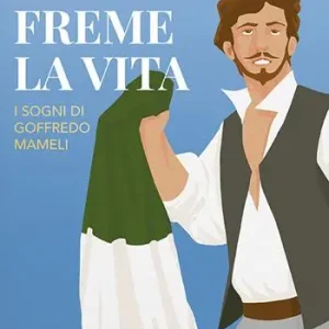 Saldi Freme la vita. I sogni di Goffredo Mameli