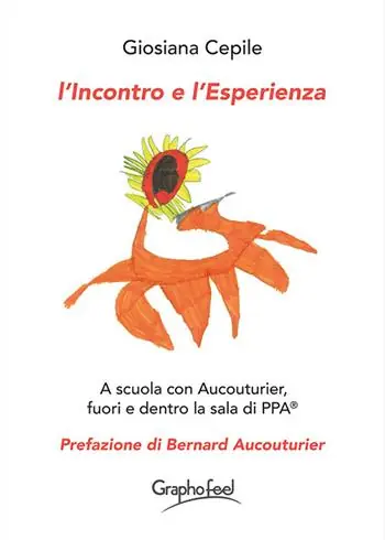 Compra Adesso L‘incontro e l‘esperienza. A scuola con Aucouturier, fuori e dentro la sala di PPA®