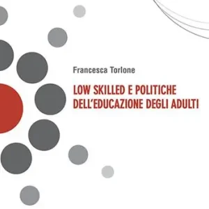 Low skilled e politiche dell‘educazione degli adulti Miglior Prezzo