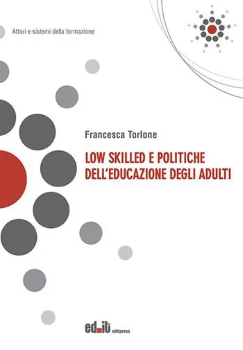 Low skilled e politiche dell‘educazione degli adulti Miglior Prezzo