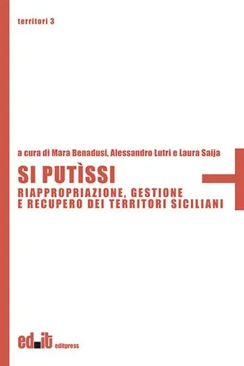 Ultime Pezzi Si putìssi. Riappropriazione, gestione e recupero dei territori siciliani