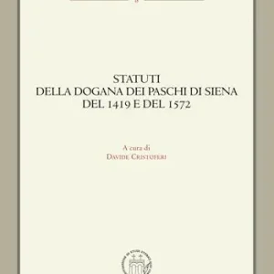 Statuti della dogana dei Paschi di Siena del 1419 e del 1572 Spedito Oggi