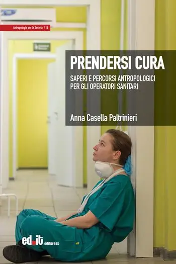Prendersi cura. Saperi e percorsi antropologici per gli operatori sanitari A Buon Prezzo