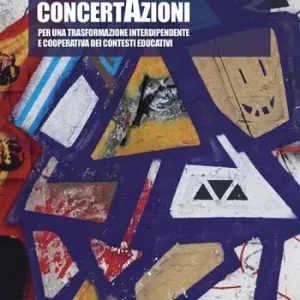ConcertAzioni. Per una trasformazione interdipendente e cooperativa dei contesti educativi Prezzo Ridotto