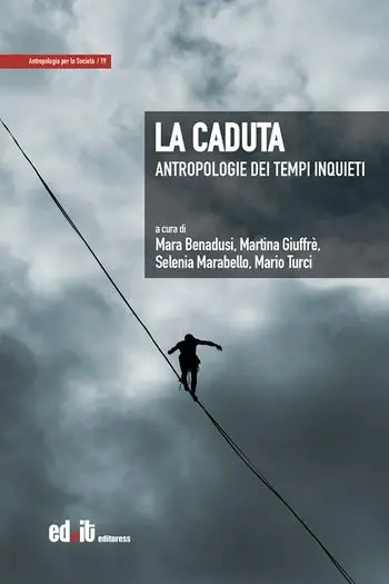 La caduta. Antropologie dei tempi inquieti Ultima Occasione