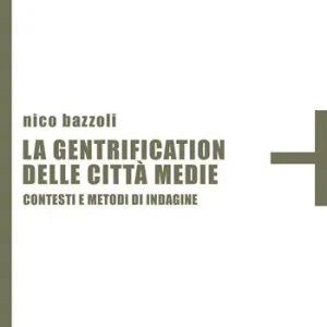 La gentrification delle città medie. Contesti e metodi di indagine Reso Gratuito