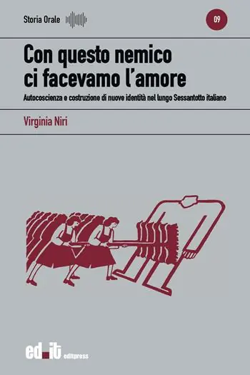 Con questo nemico ci facevamo l‘amore. Autocoscienza e costruzione di nuove identità nel lungo Sessantotto italiano Popolare