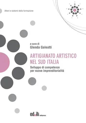 Artigianato artistico nel Sud Italia. Sviluppo di competenze per nuove imprenditorialità Novità