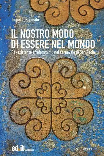 Il nostro modo di essere nel mondo. Re-esistenze afrofemminili nel carnevale di San Paolo Quantità Limitata
