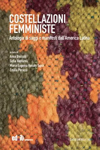 Spedito Oggi Costellazioni femministe. Antologia di saggi e manifesti dall’America Latina