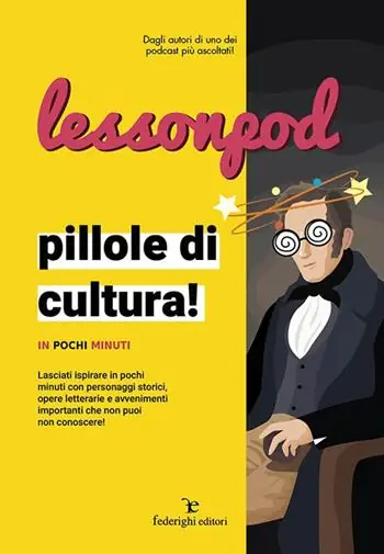 Lessonpod. Pillole di cultura! In pochi minuti Ultimissimo Modello