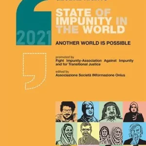 Report on global rights 2021. State of impunity in the world. Another world is possible Nuovo Arrivo