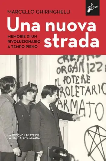 Offerta Limitata Una nuova strada. Memorie di un rivoluzionario a tempo pieno