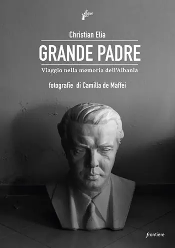 Grande Padre. Viaggio nella memoria dell‘Albania Vendita Finale