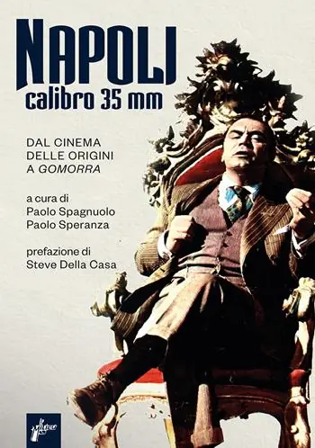 Napoli calibro 35 mm. Dal cinema delle origini a «Gomorra» Occasione