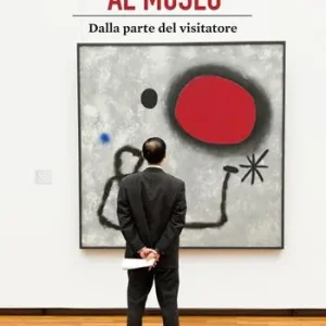 Prezzo Scontato Al museo. Dalla parte del visitatore