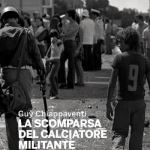 Spedizione Espresso La scomparsa del calciatore militante. Una storia di pallone, politica e tradimenti