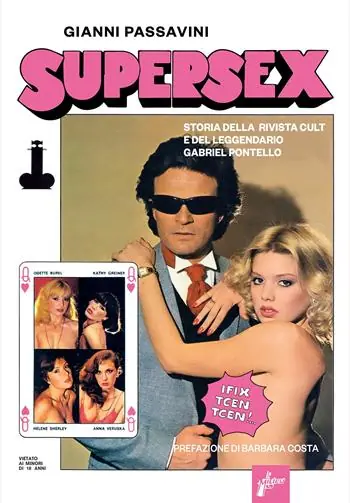 Prezzo Basso Supersex. Storia della rivista cult e del leggendario Gabriel Pontello
