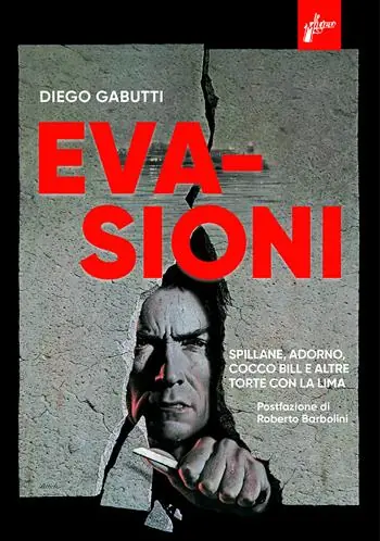 Evasioni. Spillane, Adorno, Cocco Bill e altre torte con la lima Ultima Occasione
