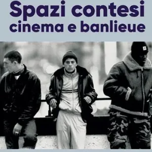 Bestseller Spazi contesi. Cinema e banlieue. L‘Odio, I Miserabili, Athena