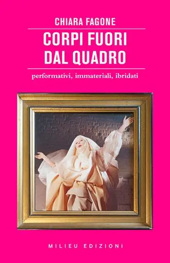 Corpi fuori dal quadro. Performativi, immateriali, ibridati Offerta
