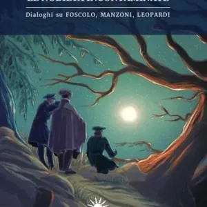 Le nobiltà incontaminate. Dialoghi su Foscolo, Manzoni, Leopardi Spedizione Espresso