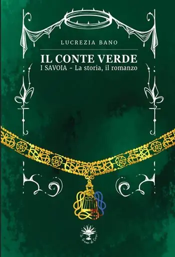 Offerta Speciale Il conte verde. I Savoia. La storia, il romanzo